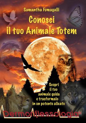 Cover of the book Conosci il tuo Animale Totem by 湯鎮瑋