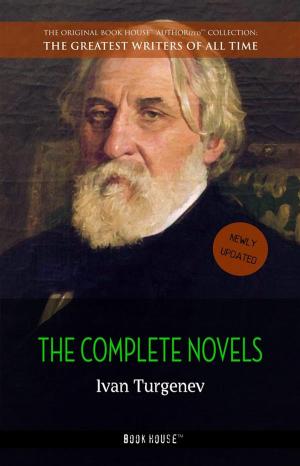 Cover of the book Ivan Turgenev: The Complete Novels by Lucy Maud Montgomery, Beatrix Potter, Saki (H.H. Munro), O. Henry, Selma Lagerlöf, Willa Cather, The Brothers Grimm, Henry Van Dyke, E. T. A. Hoffmann, Mark Twain, Leo Tolstoy, Hans Christian Andersen, Oscar Wilde, Charles Dickens, L. Frank Baum, Louisa May Alcott, Fyodor Dostoyevsky, Anton Chekhov