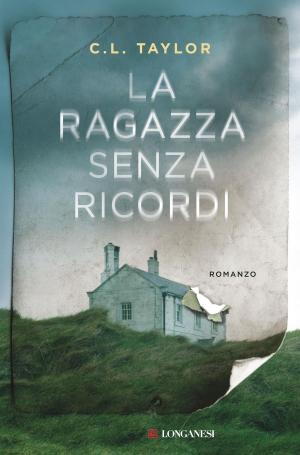 Cover of the book La ragazza senza ricordi by Elliot Ackerman