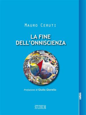 Cover of the book La fine dell'onniscienza by Martin Lutero, Antonio Sabetta