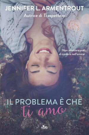 Cover of the book Il problema è che ti amo by Markus Heitz
