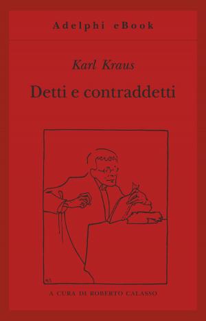 Cover of the book Detti e contraddetti by Roberto Calasso