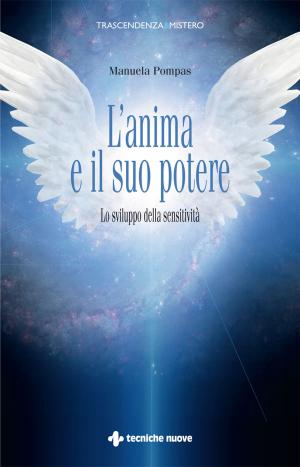 Cover of the book L'anima e il suo potere by Stefania La Badessa