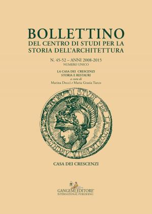 Book cover of Bollettino del Centro di Studi per la Storia dell'Architettura n. 45-52. Anni 200/-2015 Numero unico