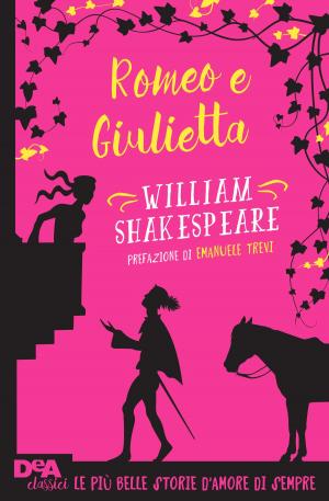 Cover of the book Romeo e Giulietta by Sir Steve Stevenson