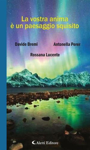 Cover of the book La vostra anima è un paesaggio squisito. by Autori Vari