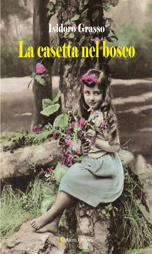 Cover of the book La casetta nel bosco by Franco Leone