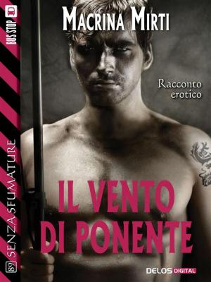 Cover of the book Il vento di ponente by Giacomo Mezzabarba