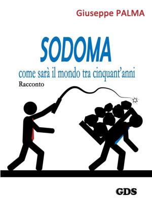 Cover of the book SODOMA come sarà il mondo tra cinquant'anni by AA. VV.