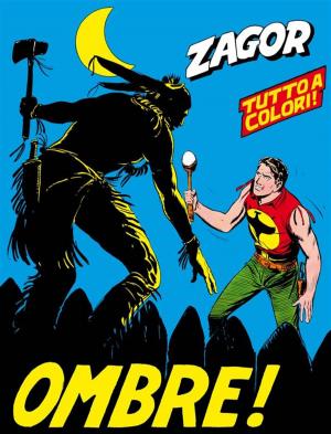 Cover of the book Zagor. Ombre! by Guido Nolitta, Franco Donatelli, Gallieno Ferri, Franco Bignotti