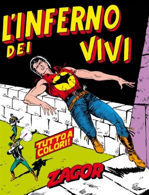 Cover of the book Zagor. L'inferno dei vivi by Guido Nolitta, Gallieno Ferri, Franco Bignotti