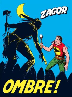 Cover of the book Zagor. Ombre! by Gianluigi Bonelli, Guido Nolitta, Gallieno Ferri