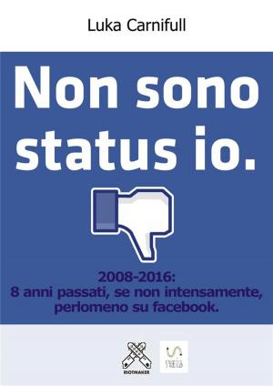 Cover of the book Non sono status io. by Charles Butt