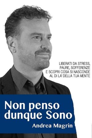 Cover of the book Non penso dunque Sono by Maurizio Olivieri