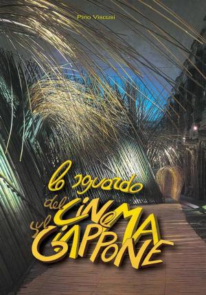 Cover of the book Lo sguardo del Cinema sul Giappone by Elisabetta Galvan