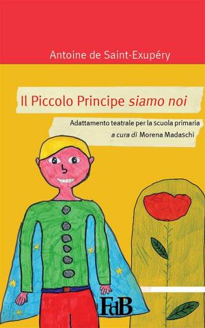Cover of the book Il piccolo principe siamo noi by Emilio Salgari