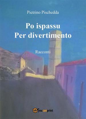 Cover of the book Po ispassu / Per divertimento. Racconti by Angela Federica Ruspini