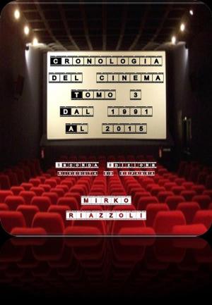 Book cover of Cronologia del Cinema - Tomo 3 1991-2015