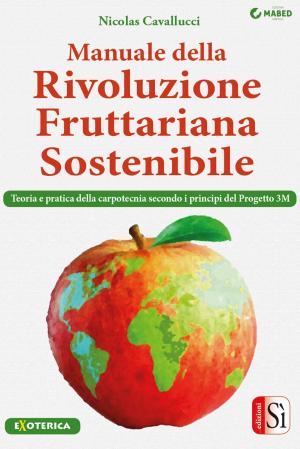 Cover of the book Manuale della rivoluzione fruttariana sostenibile by Franca Errani