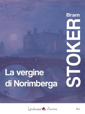 Cover of the book La vergine di Norimberga by Emilio Salgari