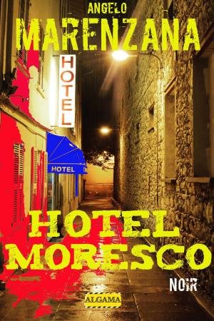 Cover of the book Hotel Moresco by Andrea Carlo Cappi, Ermione