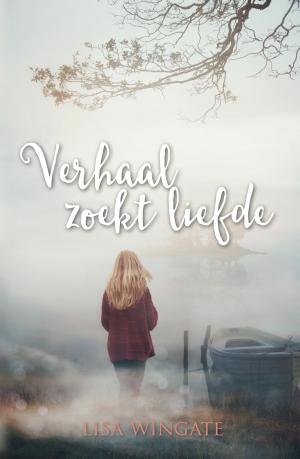 Cover of the book Verhaal zoekt liefde by Lynn Austin