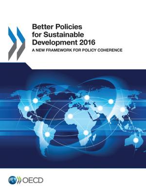 Cover of Better Policies for Sustainable Development 2016