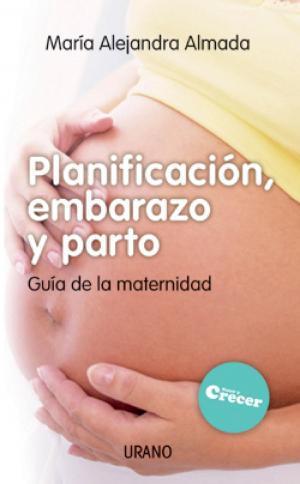 Cover of the book Planificación, embarazo y parto by Fernando Osorio