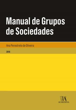Cover of the book Manual de Grupos de Sociedades by Luís Almeida Carneiro