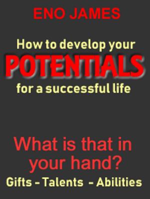 Cover of the book HOW TO DEVELOP YOUR POTENTIALS FOR A SUCCESSFUL LIFE by DH Barbara