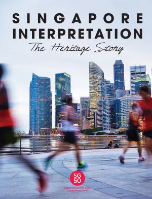 Cover of SINGAPORE INTERPRETATION The Heritage Story