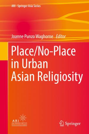 Cover of the book Place/No-Place in Urban Asian Religiosity by Mihir Deb, Sanjib Chandra Sarkar