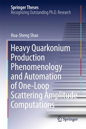 Cover of the book Heavy Quarkonium Production Phenomenology and Automation of One-Loop Scattering Amplitude Computations by Yanliang Du, Baochen Sun, Jianzhi Li, Wentao Zhang