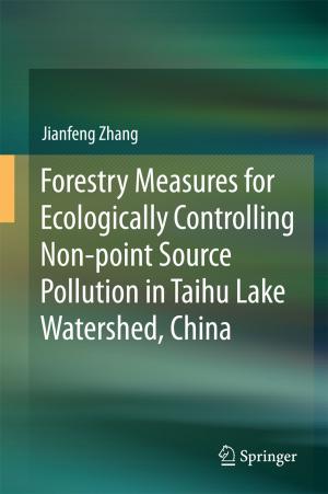 Cover of the book Forestry Measures for Ecologically Controlling Non-point Source Pollution in Taihu Lake Watershed, China by 