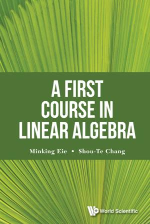 Cover of the book A First Course in Linear Algebra by Stevenson Xutian, Shusheng Tai, Chun-Su Yuan