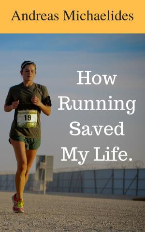 Book cover of How Running Saved My Life.