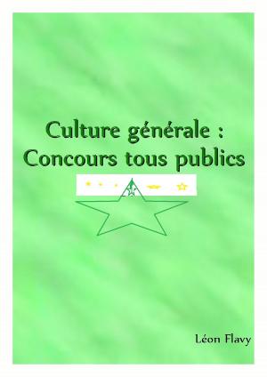 Cover of the book CULTURE GENERALE AUX CONCOURS 2017 by Jean TSHIBANGU