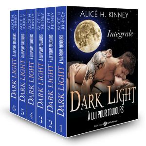 Cover of the book Dark Light - À lui pour toujours (l'intégrale) by Amber James