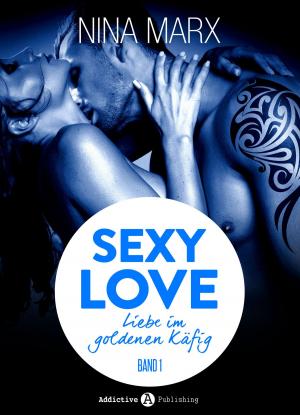 Book cover of Sexy Love - Liebe im goldenen Käfig, 1
