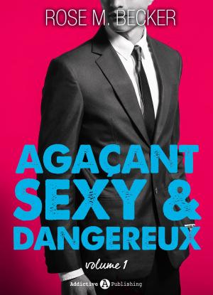 Book cover of Agaçant, sexy et dangereux 1