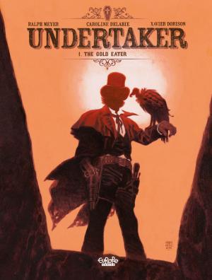 Cover of the book Undertaker - Volume 1 - The Gold Eater by Zidrou