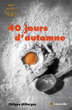 Cover of the book 40 jours d’automne by Jean-Luc Luciani