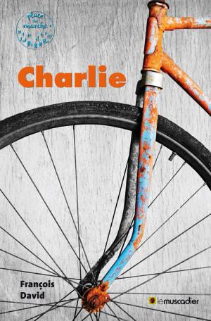 Cover of the book Charlie by Éric Delcroix, Serge Proulx, Julie Denouël
