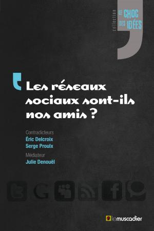 Cover of the book Les réseaux sociaux sont-ils nos amis ? by Cathy Ribeiro