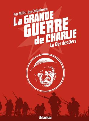 Book cover of la Grande Guerre de Charlie - Tome 10 - La Der des Ders