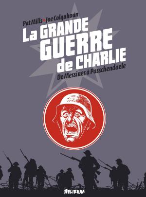 Book cover of la Grande Guerre de Charlie - Tome 6 - De Messines à Passchendaele