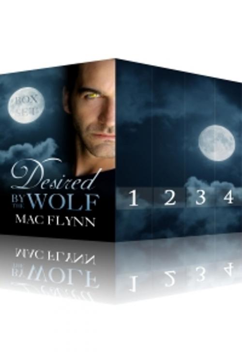 Cover of the book Desired By the Wolf Box Set by Mac Flynn, Mac Publishing