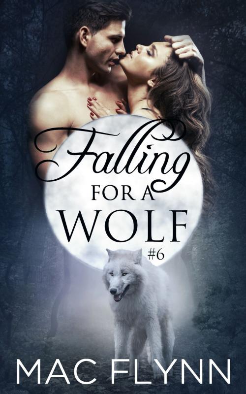 Cover of the book Falling For A Wolf #6 by Mac Flynn, Mac Publishing