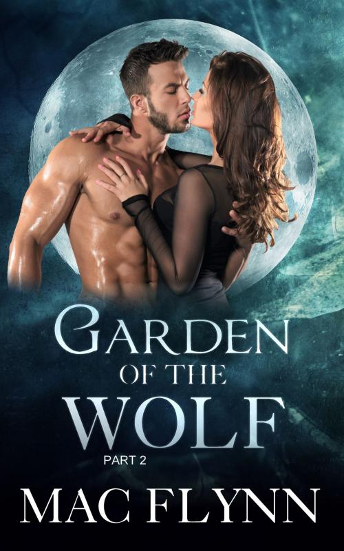 Cover of the book Garden of the Wolf #2 by Mac Flynn, Mac Publishing