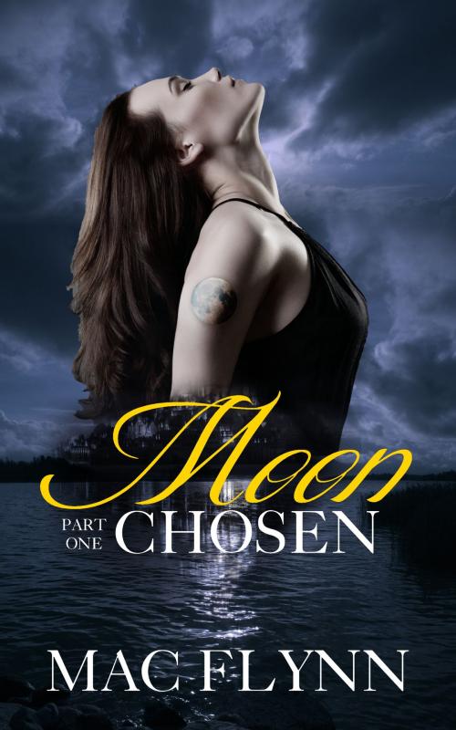 Cover of the book Moon Chosen #1 by Mac Flynn, Mac Publishing